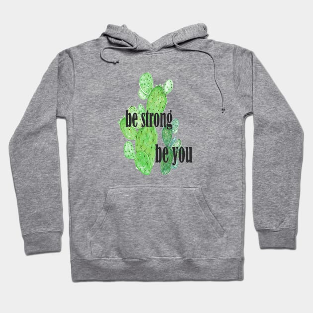 SHORT QUOTE BE STRONG BE YOU Hoodie by LatiendadeAryam